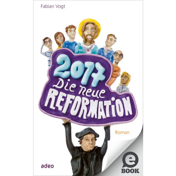 Produktbild - 2017 - Die neue Reformation
