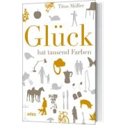 Produktbild des Artikels Buch - Gebunden, Glück hat tausend Farben