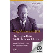 Dag Hammarskjöld - Die längste Reise ist die Reise nach innen