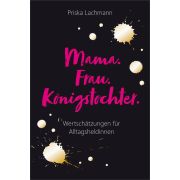 Produktbild des Artikels E-Book - ePUB Datei, Mama. Frau. Königstochter.