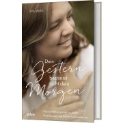 Produktbild des Artikels Buch - Gebunden, Dein Gestern bestimmt nicht dein Morgen