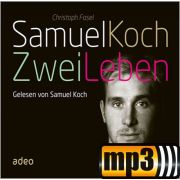 Samuel Koch - Zwei Leben [MP3-Hörbuch]