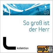 Produktbild des Artikels MP3-Track - Download, So groß ist der Herr (03)