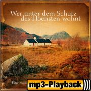 Produktbild des Artikels MP3-Album - Download, Wer unter dem Schutz des Höchsten wohnt (Playback ohne Backings)