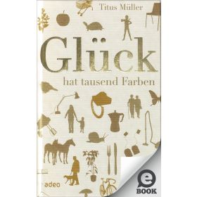 Produktbild des Artikels E-Book - ePUB Datei Glück hat tausend Farben
