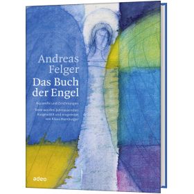 Produktbild des Artikels Buch - Gebunden Andreas Felger - Das Buch der Engel