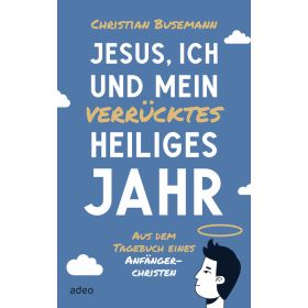 Produktbild des Artikels Buch - Gebunden Jesus, ich und mein verrücktes heiliges Jahr