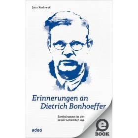 Erinnerungen an Dietrich Bonhoeffer