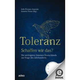 Toleranz - schaffen wir das?