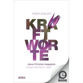 Produktbild des Artikels E-Book - ePUB Datei Kraftworte - Jesus Christus begegnen.