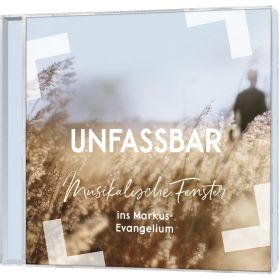 Produktbild des Artikels MP3-Album - Download Unfassbar - Musikalische Fenster ins Markus-Evangelium