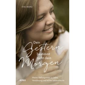 Produktbild des Artikels E-Book - ePUB Datei Dein Gestern bestimmt nicht dein Morgen
