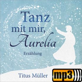 Produktbild des Artikels MP3-Hörbuch - Download Tanz mit mir, Aurelia [MP3-Hörbuch]