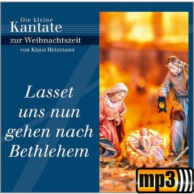 Lasset uns nun gehen nach Bethlehem