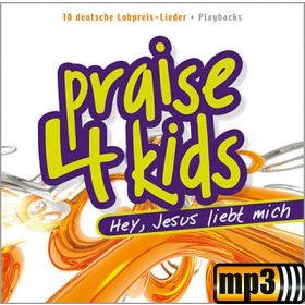 Praise 4 kids - Hey! Jesus liebt mich