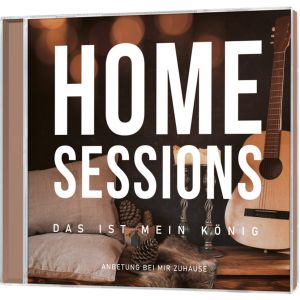 Produktbild des Artikels Home Sessions - Das ist mein König (MP3-Album - Download)