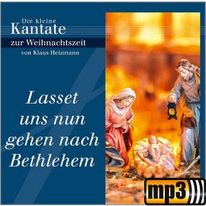 Produktbild des Artikels Lasset uns nun gehen nach Bethlehem (MP3-Album - Download)