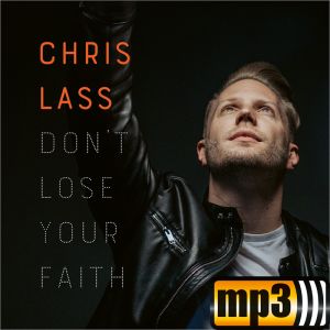 Produktbild des Artikels Don't Lose Your Faith (MP3-Album - Download)