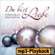 Du bist Liebe (Playback ohne Backings)